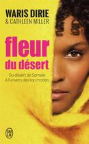 Couverture du livre « Fleur du désert ; du désert de Somalie à l'univers des top models » de Waris Dirie aux éditions J'ai Lu