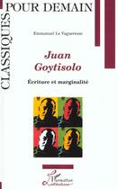 Couverture du livre « Juan goytisolo - ecriture et marginalite » de Le Vagueresse E. aux éditions Editions L'harmattan