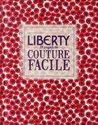 Couverture du livre « Liberty ; 25 projets de couture facile » de Ganderton Lucinda aux éditions Le Temps Apprivoise