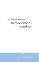 Couverture du livre « Réminiscences perdues » de Bauzon-G aux éditions Le Manuscrit