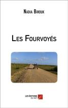 Couverture du livre « Les fourvoyés » de Nadia Birouk aux éditions Editions Du Net