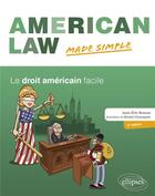 Couverture du livre « American law made simple. le droit americain facile. » de Branaa/Champain aux éditions Ellipses