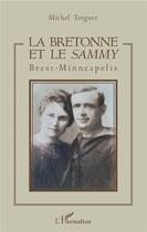 Couverture du livre « La bretonne et le sammy ; Brest-Minneapolis » de Michel Treguer aux éditions L'harmattan