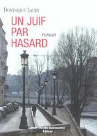 Couverture du livre « Un Juif Par Hasard » de Laury D aux éditions Jean-claude Gawsewitch