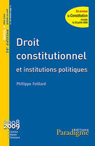 Couverture du livre « Droit constitutionnel et institutions politiques » de Philippe Foillard aux éditions Paradigme Cpu