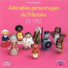 Couverture du livre « Adorables personnages de l'histoire en fimo » de Marie Guibert-Matt aux éditions Neva