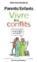 Couverture du livre « Parents, enfants ; vivre les conflits » de Marie-Paule Mordefroid aux éditions Emmanuel