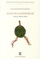 Couverture du livre « Le Dit de la fleur de lis » de Guillaume De Digulleville aux éditions Ecole Nationale Des Chartes