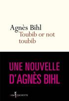 Couverture du livre « Toubib or not toubib » de Agnes Bihl aux éditions Don Quichotte