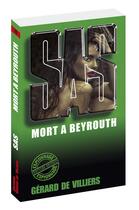 Couverture du livre « SAS Tome 26 : mort à Beyrouth » de Gerard De Villiers aux éditions Sas