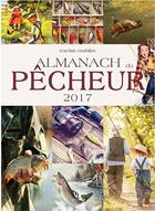 Couverture du livre « Almanach du pêcheur (2017) » de Jean-Marc Gourbillon aux éditions Communication Presse Edition