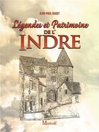 Couverture du livre « Légendes et patrimoine de l'Indre » de Jean-Paul Ragot aux éditions Marivole