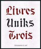 Couverture du livre « Livres uniks trois » de  aux éditions Manufacture De L'image