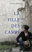 Couverture du livre « La fille des camps » de Nadia Sweeny aux éditions Editions Michalon