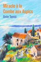 Couverture du livre « Miracle à la combe aux Aspics » de Ante Tomic aux éditions Libretto