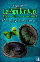 Couverture du livre « Le papillon vert » de Philippe Meyrignac aux éditions Helene Jacob