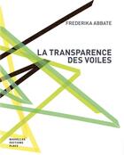 Couverture du livre « La transparence des voiles » de Frederika Abbate aux éditions Nouvelles Editions Place