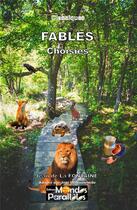 Couverture du livre « Fables choisies » de Jean De La Fontaine aux éditions Mondes Paralleles