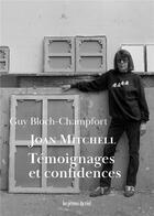 Couverture du livre « Joan Mitchell. témoignages et confidences » de Guy Bloch-Champfort aux éditions Les Presses Du Reel