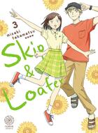 Couverture du livre « Skip & loafer Tome 3 » de Takamatsu Misaki aux éditions Noeve Grafx