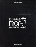 Couverture du livre « La petite mort t.1 ; l'origine du monde » de Davy Mourier aux éditions Delcourt