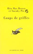 Couverture du livre « Coups de griffes » de Rita Mae Brown et Sneaky Pie aux éditions Editions Du Masque
