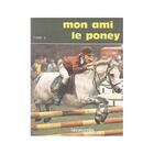 Couverture du livre « Mon ami le Poney, tome 2 » de  aux éditions Lavauzelle