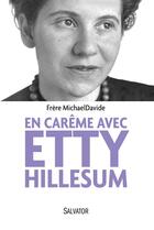 Couverture du livre « En carême avec Etty Hilessum » de Frere Michaeldavide aux éditions Salvator