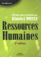 Couverture du livre « Ressources Humaines ; 2e Edition » de Dimitri Weiss aux éditions Organisation