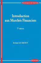 Couverture du livre « Introduction aux marchés financiers (7e édition) » de Erwan Le Saout aux éditions Economica