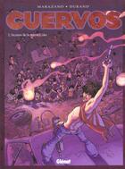 Couverture du livre « Cuervos Tome 2 ; sicaires de la sainte coke » de Richard Marazano et Michel Durand aux éditions Glenat