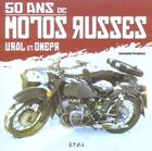 Couverture du livre « 50 ans de motos russes - ural et dnepr » de Parvulesco C. aux éditions Etai