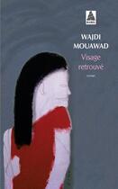 Couverture du livre « Visage retrouvé » de Wajdi Mouawad aux éditions Actes Sud