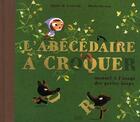 Couverture du livre « L'abécédaire à croquer ; manuel à l'usage des petits loups » de De Lestrade+Dankerle aux éditions Milan