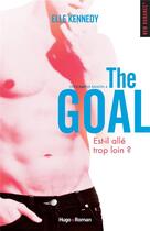 Couverture du livre « Off-campus Tome 4 : the goal » de Elle Kennedy aux éditions Hugo Roman