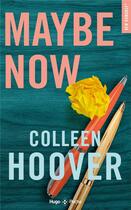 Couverture du livre « Maybe now » de Colleen Hoover aux éditions Hugo Poche