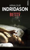 Couverture du livre « Betty » de Arnaldur Indridason aux éditions Points