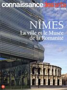 Couverture du livre « Nîmes et le musée de la romanité » de Connaissance Des Arts aux éditions Connaissance Des Arts