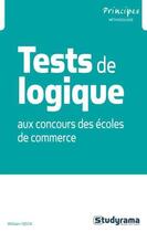 Couverture du livre « Tests de logique ; aux concours des écoles de commerce » de William Seck aux éditions Studyrama