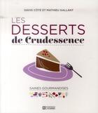 Couverture du livre « Les desserts de crudessence » de Mathieu Gallant et David Cote aux éditions Editions De L'homme