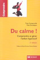 Couverture du livre « Du calme ! comprendre et gérer l'enfant hyperactif (2e édition) » de Compernolle aux éditions De Boeck Superieur