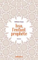 Couverture du livre « Issa, l'enfant prophète » de William Geps aux éditions Karthala