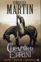 Couverture du livre « Le chevalier errant ; préquelle au trône de fer » de George R. R. Martin aux éditions Hicomics