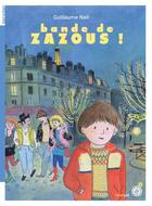 Couverture du livre « Bande de zazous ! » de Guillaume Nail aux éditions Rouergue