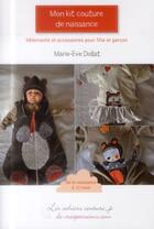 Couverture du livre « Mon kit couture de naissance » de Marie-Eve Dollat aux éditions Creapassions.com