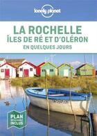 Couverture du livre « La Rochelle, îles de Ré et d'Oléron (édition 2022) » de Collectif Lonely Planet aux éditions Lonely Planet France