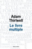 Couverture du livre « Le livre multiple » de Adam Thirlwell aux éditions Olivier (l')