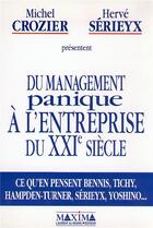 Couverture du livre « Du management panique à l'entreprise du XXIe siècle » de Herve Serieyx et Michel Crozier aux éditions Maxima