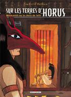 Couverture du livre « Sur les terres d'Horus t.2 ; Meresankh ou le choix de Seth » de Isabelle Dethan aux éditions Delcourt