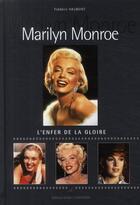 Couverture du livre « Marilyn Monroe ; l'enfer de la gloire » de Frederic Valmont aux éditions Editions Carpentier